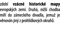 zdob vz cn  historick  mapy evropsk ch zem . Druh , ni    chodba m    do z meck ho divadla, jemu  je v nov n jin  z ...