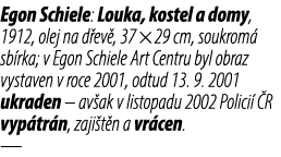 Egon Schiele: Louka, kostel a domy, 1912, olej na d ev , 37 × 29 cm, soukrom sb rka; v Egon Schiele Art Centru byl o...