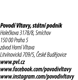 Povod Vltavy, st tn  podnik Hole kova 3178/8, Sm chov 150 00 Praha 5 z vod Horn  Vltava Litv novick  709/5,  esk  Bu...