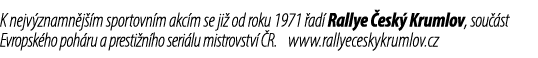 K nejv znamn j m sportovn m akc m se ji  od roku 1971  ad  Rallye  esk  Krumlov, sou  st Evropsk ho poh ru a presti ...