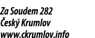 Za Soudem 282 esk  Krumlov www.ckrumlov.info