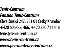 Tenis Centrum Pension Tenis Centrum Chval insk 247, 381 01  esk  Krumlov +420 606 066 466, +420 380 711 418 tenis@te...