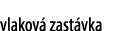 vlakov zast vka