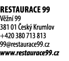 restaurace 99 V n  99 381 01  esk  Krumlov +420 380 713 813 99@restaurace99.cz www.restaurace99.cz