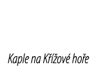 Kaple na K  ov  ho e