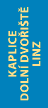 Kaplice Doln Dvo i t  LINZ