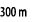 300 m