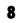 8