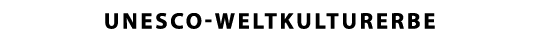 UNESCO Weltkulturerbe