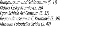 Burgmuseum und Schlossturm (S. 11) Kl ster esk  Krumlov(S. 26) Egon Schiele Art Centrum (S. 37) Regionalmuseum in  ....