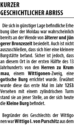 KURZER GESCHICHTlicher abriss Die sich in g nstiger Lage befindliche Erhebung ber der Moldau war wahr­scheinlich ber...
