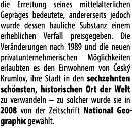 die Errettung seines mittel­alterlichen Gepr ges bedeutete, andererseits jedoch wurde dessen bauliche Substanz einem ...