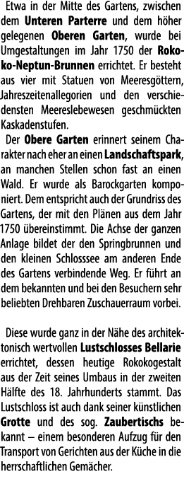 Etwa in der Mitte des Gartens, zwischen dem Unteren Parterre und dem h her gelegenen Oberen Garten, wurde bei Umgesta...