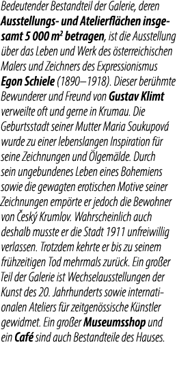 Bedeutender Bestandteil der Galerie, deren Ausstellungs und Atelierfl chen insgesamt 5 000 m2 betragen, ist die Ausst...