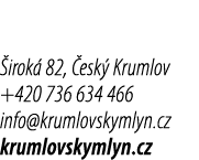  irok 82,  esk  Krumlov +420 736 634 466 info@krumlovskymlyn.cz krumlovskymlyn.cz
