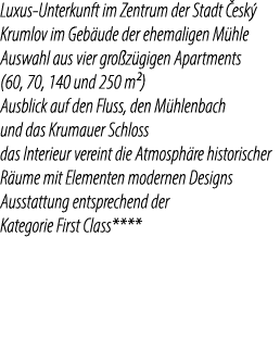 Luxus Unterkunft im Zentrum der Stadt esk  Krumlov im Geb ude der ehemaligen M hle Auswahl aus vier gro z gigen Apar...