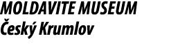 Moldavite MuSeum esk  Krumlov