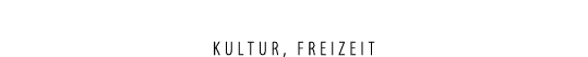 KULTUR, Freizeit