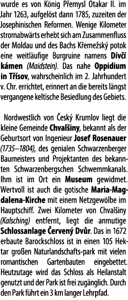 wurde es von K nig P emysl Otakar II. im Jahr 1263, aufgel st dann 1785, zuzeiten der Josephinischen Reformen. Wenige...