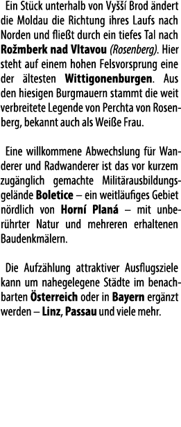 Ein St ck unterhalb von Vy   Brod  ndert die Moldau die Richtung ihres Laufs nach Norden und flie t durch ein tiefes...