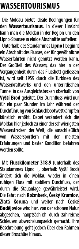 Wassertourismus Die Moldau bietet ideale Bedingungen f r den Wassertourismus. In dieser Hinsicht kann man die Moldau ...
