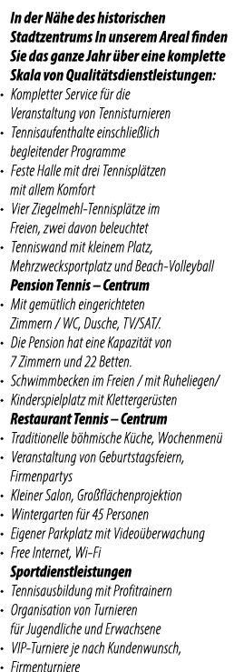 In der N he des historischen Stadtzentrums In unserem Areal finden Sie das ganze Jahr ber eine komplette Skala von Q...