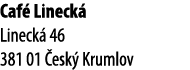 Caf Lineck  Lineck  46 381 01  esk  Krumlov
