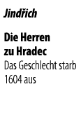 Jind ich Die Herren zu Hradec Das Geschlecht starb 1604 aus