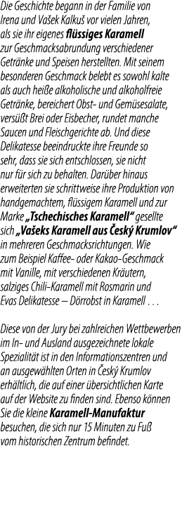 Die Geschichte begann in der Familie von Irena und Va ek Kalku vor vielen Jahren, als sie ihr eigenes fl ssiges Kara...