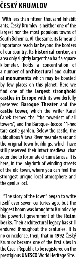  esk Krumlov With less than fifteen thousand inhabitants,  esk  Krumlov is neither one of the largest nor the most p...