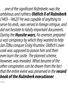 …one of the significant Ro mberks was the ambitious and ruthless Old ich II of Ro mberk (1403–1462)? He was capable o...