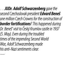 …JUDr. Adolf Schwarzenberg gave the second Czechoslovak president Edvard Bene one million Czech Crowns for the const...