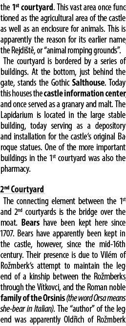 the 1st courtyard. This vast area once functioned as the agricultural area of the castle as well as an enclosure for ...