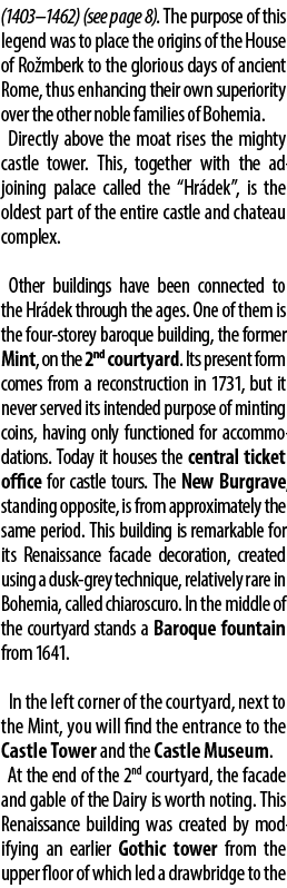 (1403–1462) (see page 8). The purpose of this legend was to place the origins of the House of Ro mberk to the gloriou...