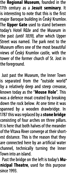 the Regional Museum, founded in the 17th century as a Jesuit seminary. It is interesting to note that this is the fir...