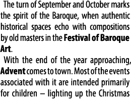 The turn of September and October marks the spirit of the Baroque, when authentic historical spaces echo with composi...