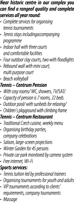 Near historic centre in our complex you can find a rangeof quality and complete services all year round: • Complete s...