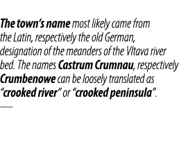 The town‘s name most likely came from the Latin, respectively the old German, designation of the meanders of the Vlta...