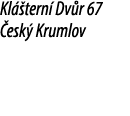 Kl tern  Dv r 67  esk  Krumlov