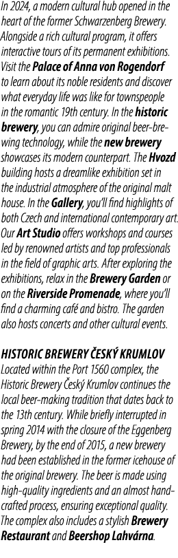 In 2024, a modern cultural hub opened in the heart of the former Schwarzenberg Brewery. Alongside a rich cultural pro...