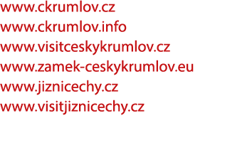 www.ckrumlov.cz www.ckrumlov.info www.visitceskykrumlov.cz www.zamek ceskykrumlov.eu www.jiznicechy.cz www.visitjizni...